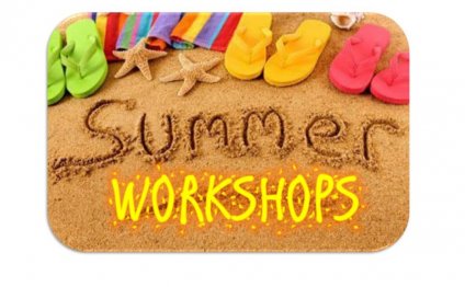 SUMMER WORKSHOPS