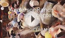 Ceramics Workshops Anderson Ranch Arts Center Summer 2015