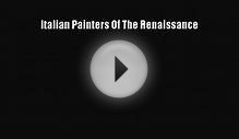 [PDF Download] Italian Painters Of The Renaissance [PDF