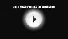 PDF Download John Howe Fantasy Art Workshop PDF Full Ebook