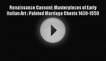 Renaissance Cassoni: Masterpieces of Early Italian Art